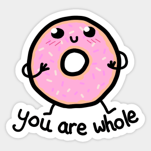 YOU ARE WHOLE Sticker